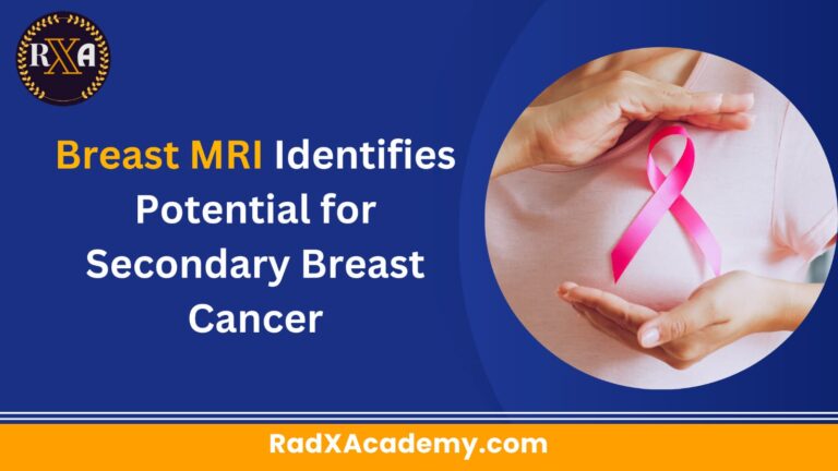 Breast MRI Identifies Potential for Secondary Breast Cancer
